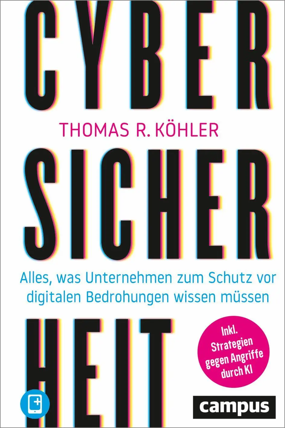Cover: 9783593521763 | Cybersicherheit | Thomas R. Köhler | Taschenbuch | 1 Buch | Deutsch