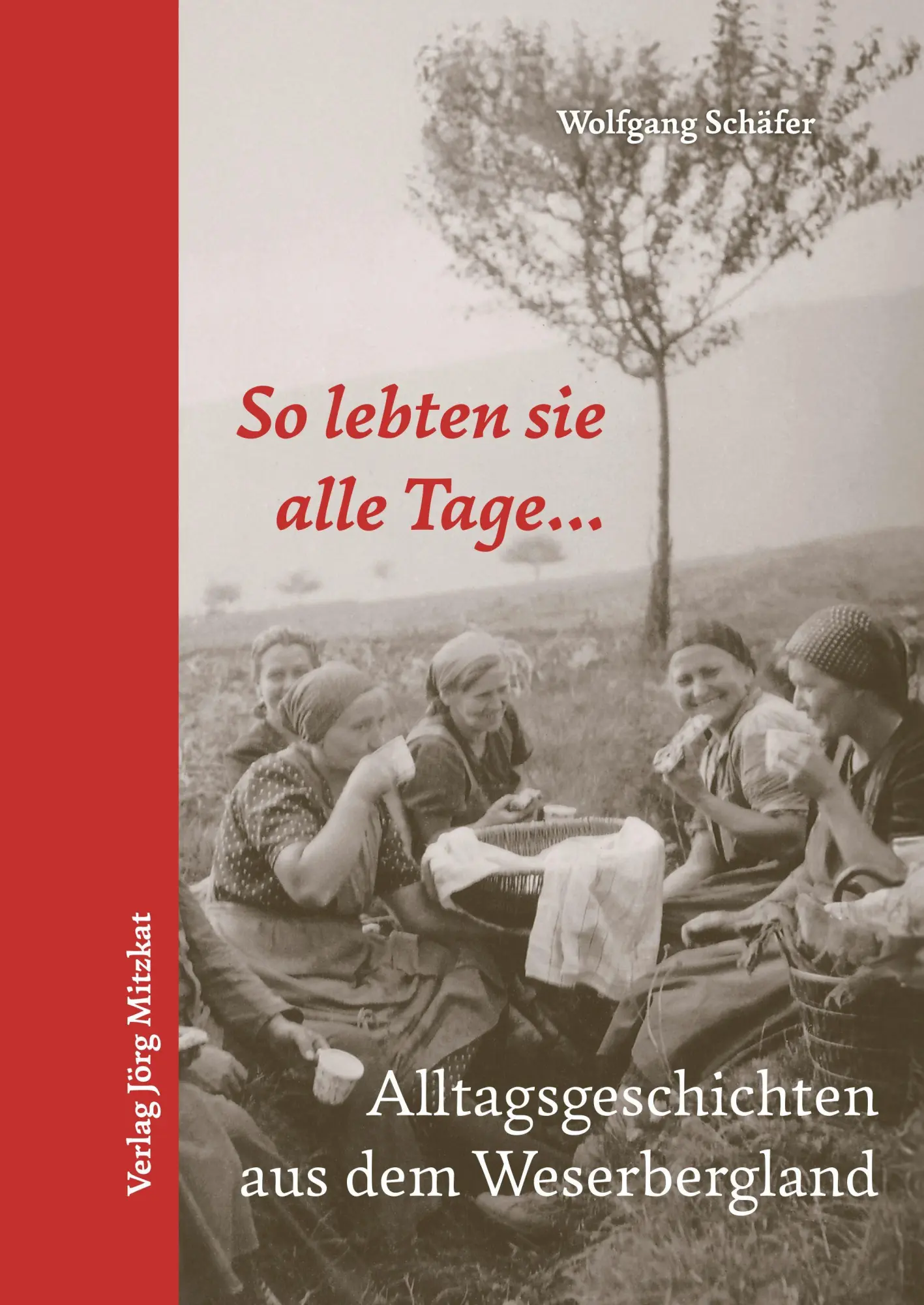 Cover: 9783959541763 | So lebten sie alle Tage... | Wolfgang Schäfer | Buch | 252 S. | 2025