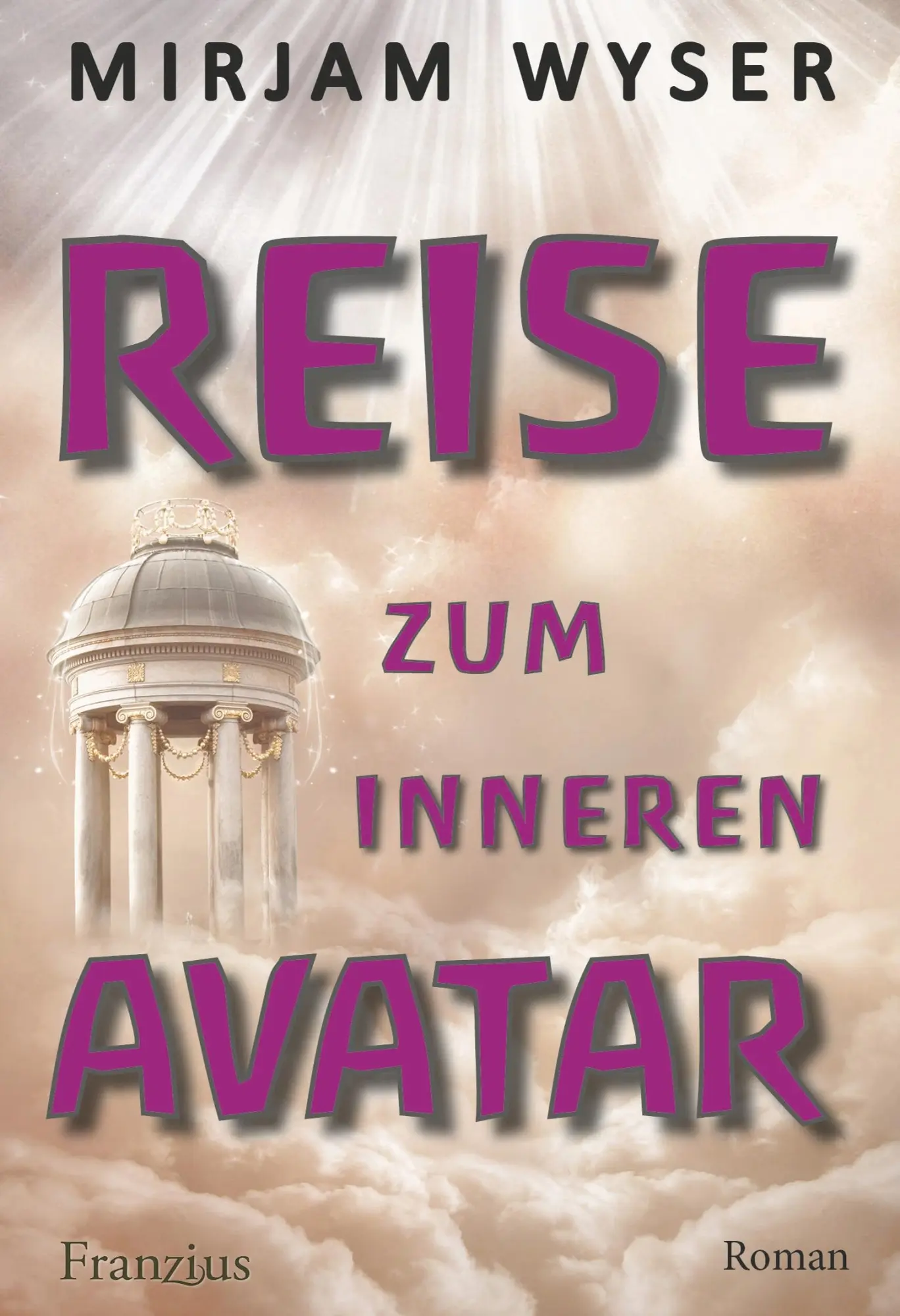 Cover: 9783960501763 | Reise zum inneren Avatar | Mirjam Wyser | Taschenbuch | 252 S. | 2020