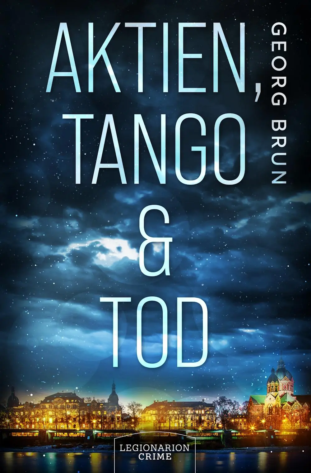 Cover: 9783969371763 | Aktien, Tango &amp; Tod | Georg Brun | Taschenbuch | Deutsch | 2025
