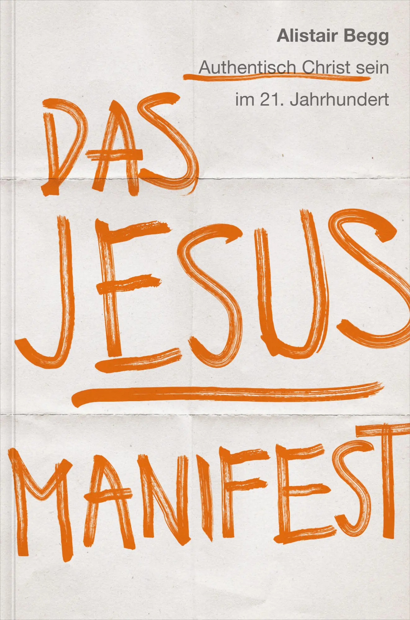 Cover: 9783986651763 | Das Jesus-Manifest | Authentisch Christ sein im 21. Jahrhundert | Begg