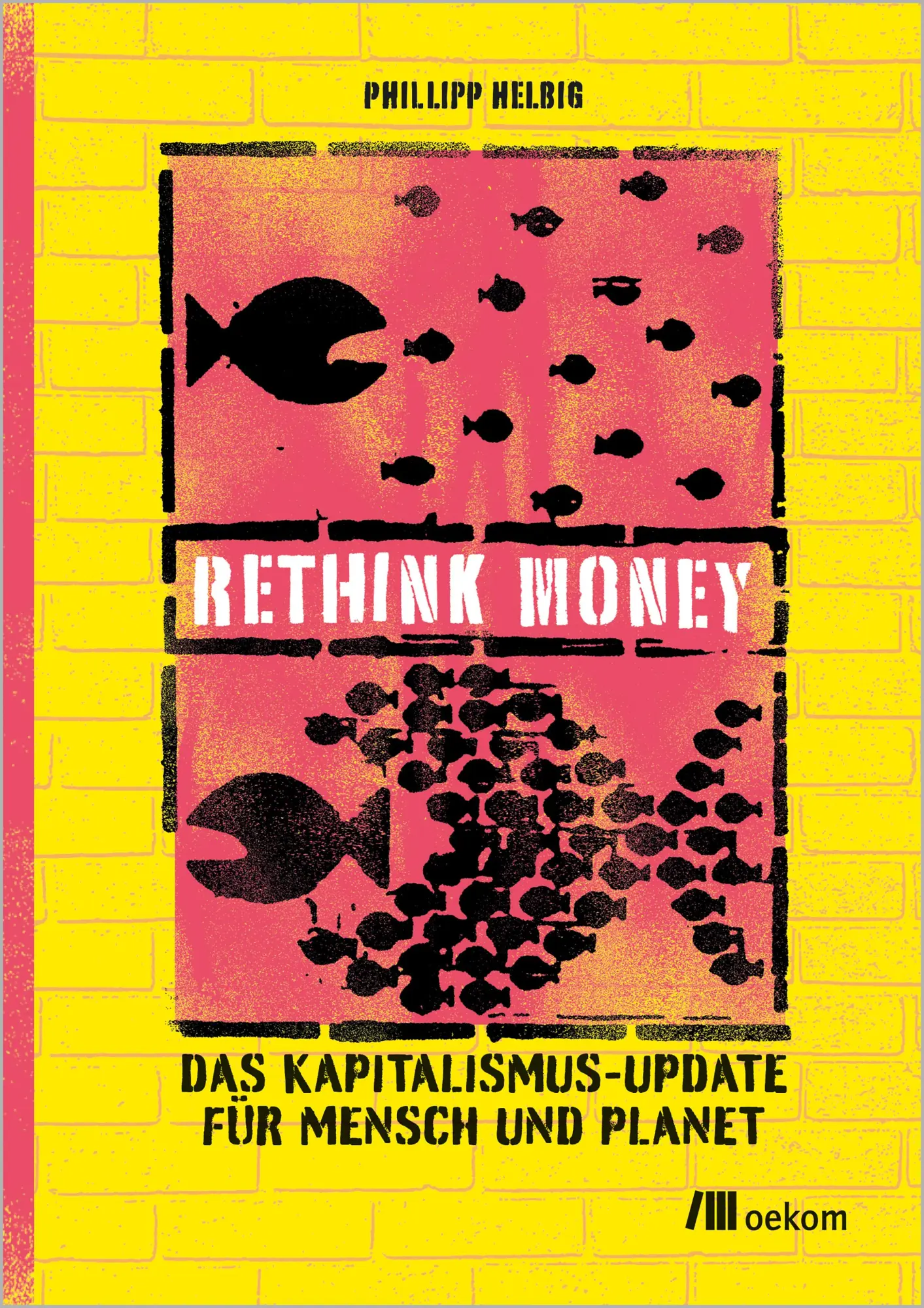 Cover: 9783987261763 | ReThink Money | Das Kapitalismus-Update für Mensch und Planet | Helbig