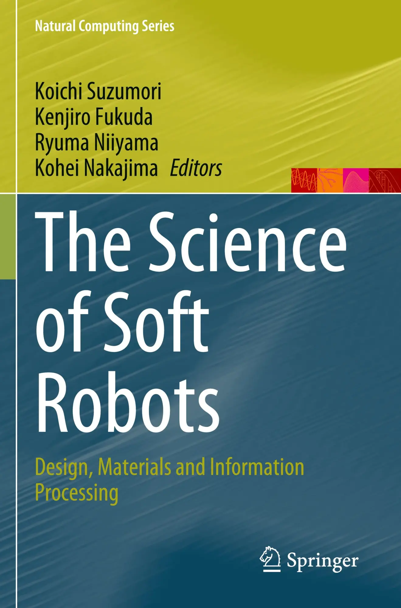 Cover: 9789811951763 | The Science of Soft Robots | Koichi Suzumori (u. a.) | Taschenbuch
