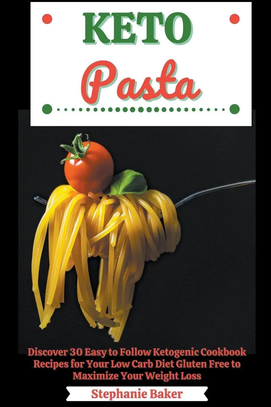Cover: 9798201651763 | Keto Pasta | Stephanie Baker | Taschenbuch | Kartoniert / Broschiert