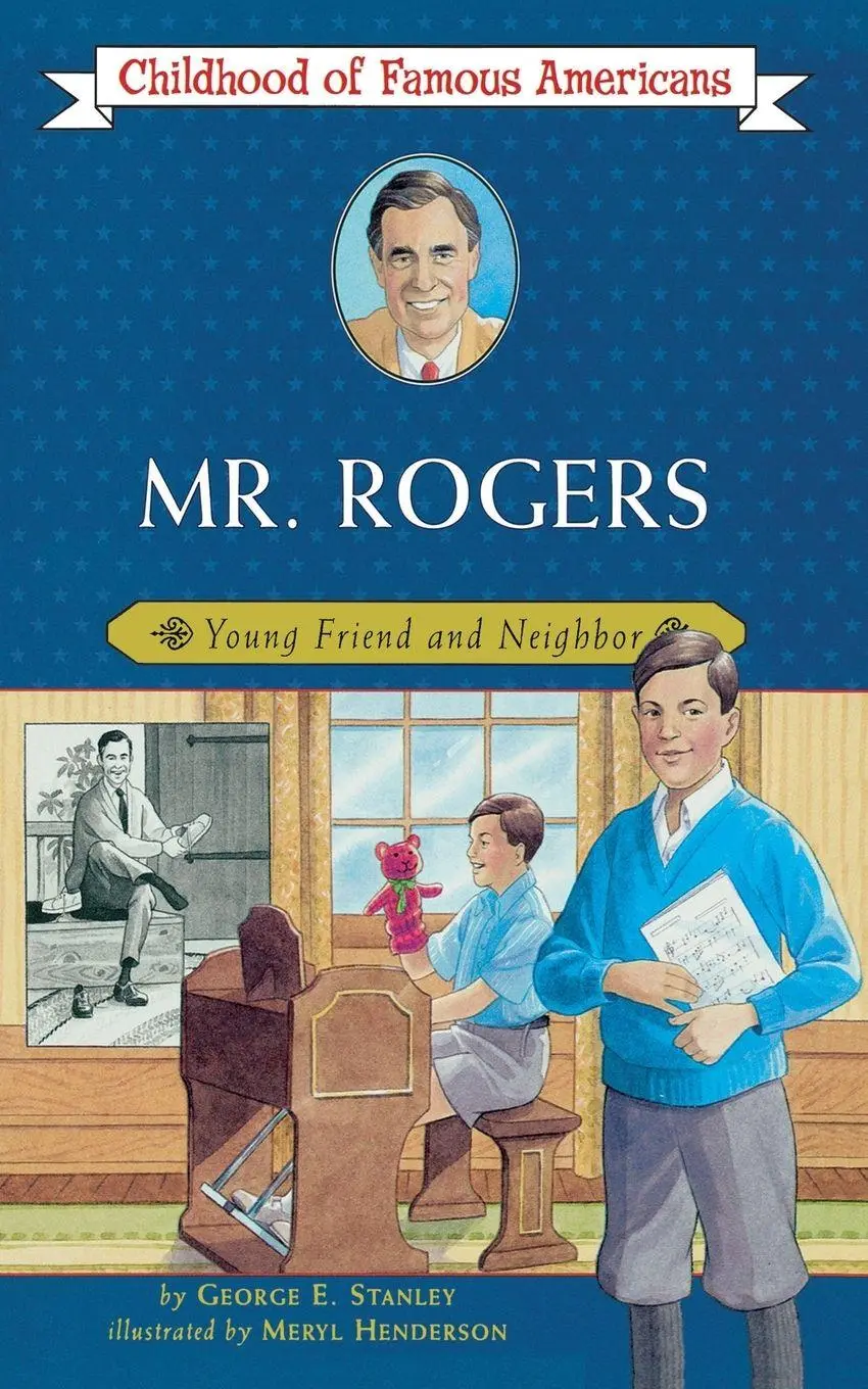 Cover: 9780689871863 | Mr. Rogers | Young Friend and Neighbor (Original) | George E. Stanley