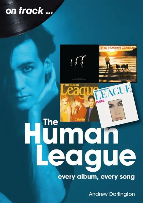 Cover: 9781789521863 | Human League | Every Album Every Song | Andrew Darlington | Buch
