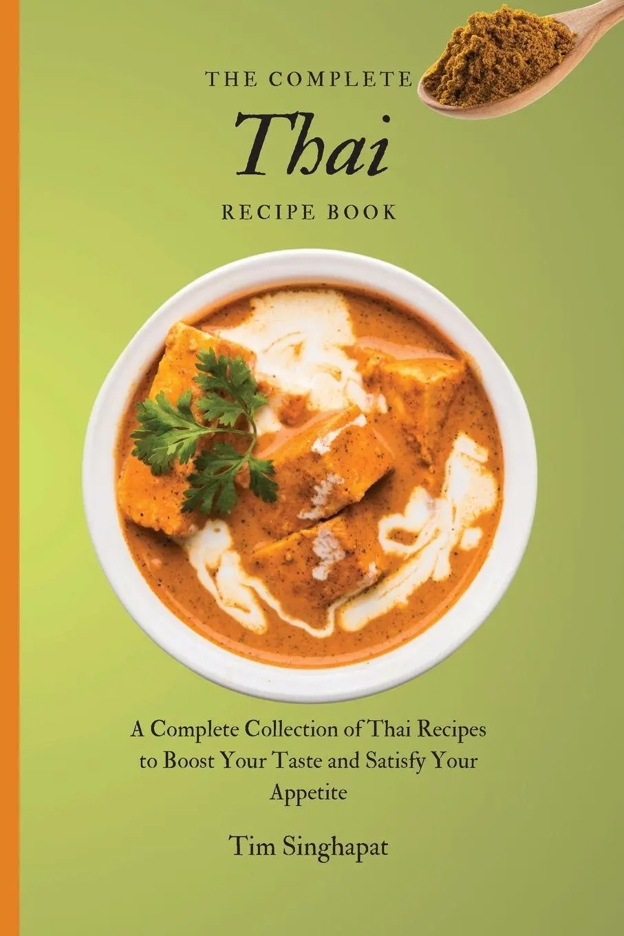 Cover: 9781802691863 | The Complete Thai Recipe Book | Tim Singhapat | Taschenbuch | Englisch
