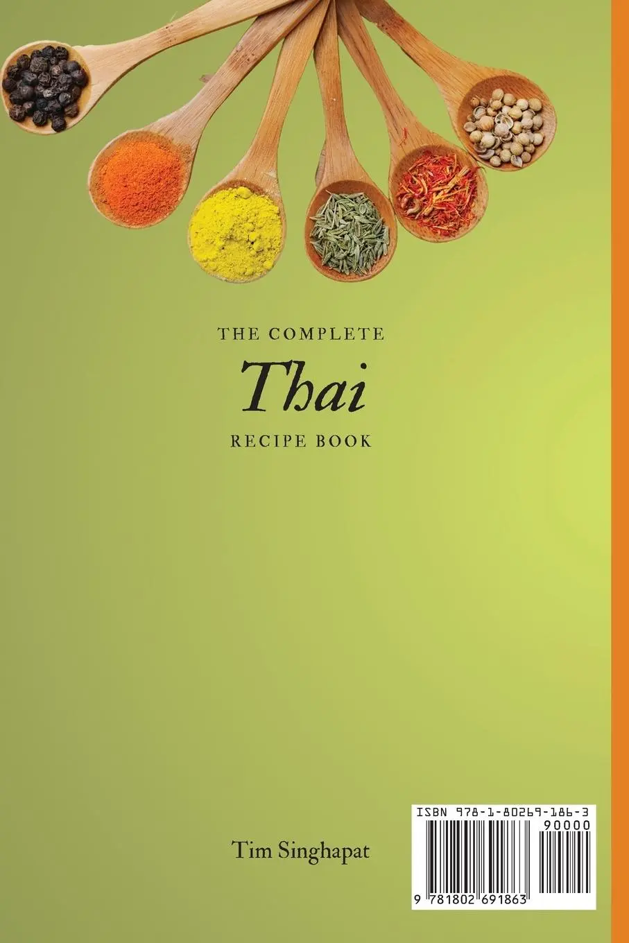 Rückseite: 9781802691863 | The Complete Thai Recipe Book | Tim Singhapat | Taschenbuch | Englisch