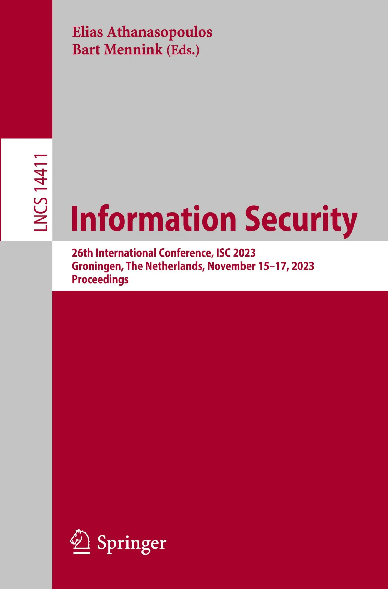 Information Security: 26th International Conference, ISC 2023, Groningen, The Netherlands, November 15–17, 2023, Proceedings (Lecture Notes in Computer Science, 14411, Band 14411)