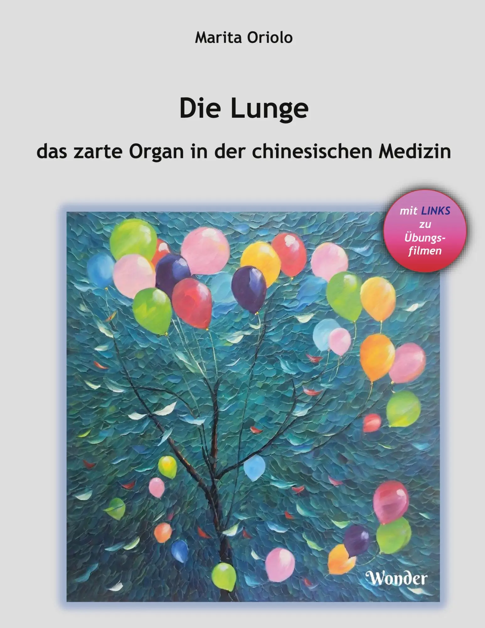 Cover: 9783695101863 | Die Lunge - das zarte Organ in der chinesischen Medizin | Oriolo