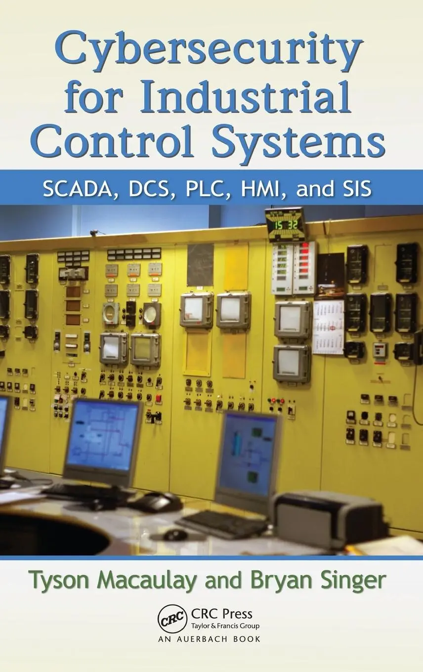 Cover: 9781439801963 | Cybersecurity for Industrial Control Systems | Tyson Macaulay (u. a.)