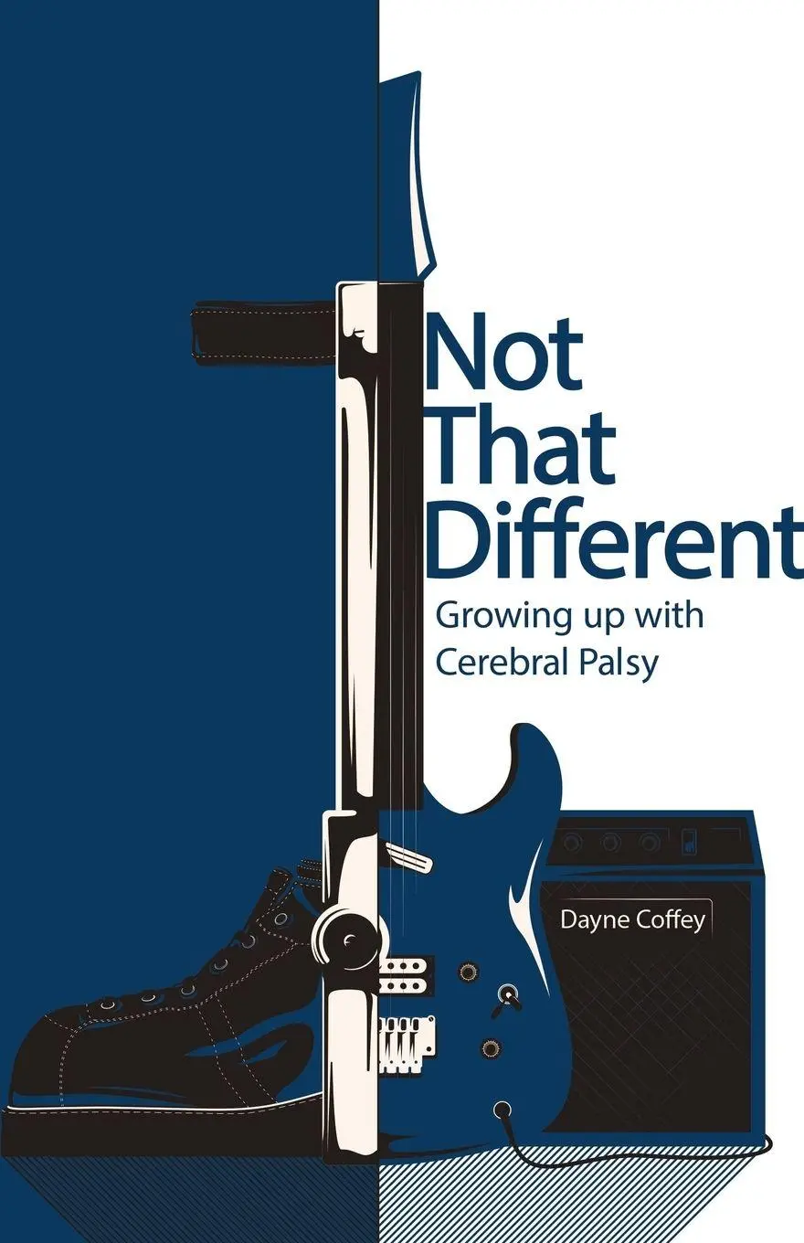 Cover: 9781504381963 | Not That Different | Growing up with Cerebral Palsy | Dayne Coffey