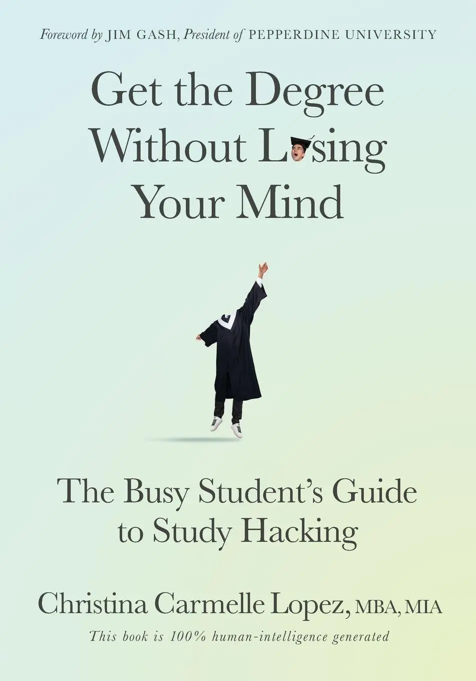 Cover: 9781636981963 | Get the Degree Without Losing Your Mind | Lopez | Taschenbuch | 2024