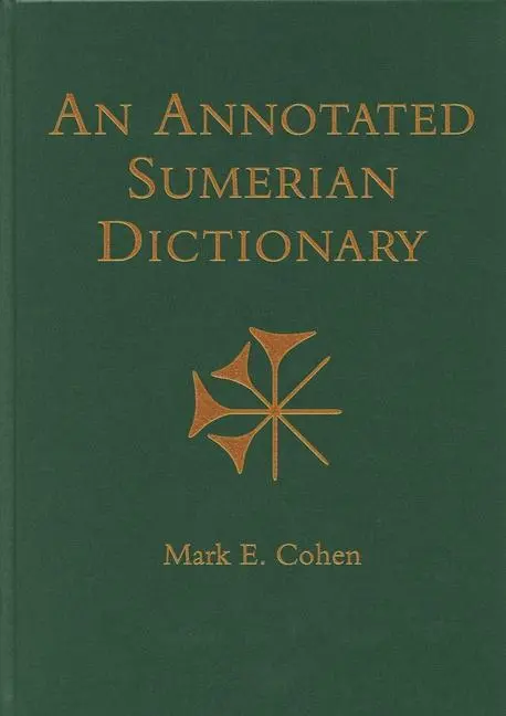Cover: 9781646021963 | An Annotated Sumerian Dictionary | Mark E. Cohen | Buch | Gebunden
