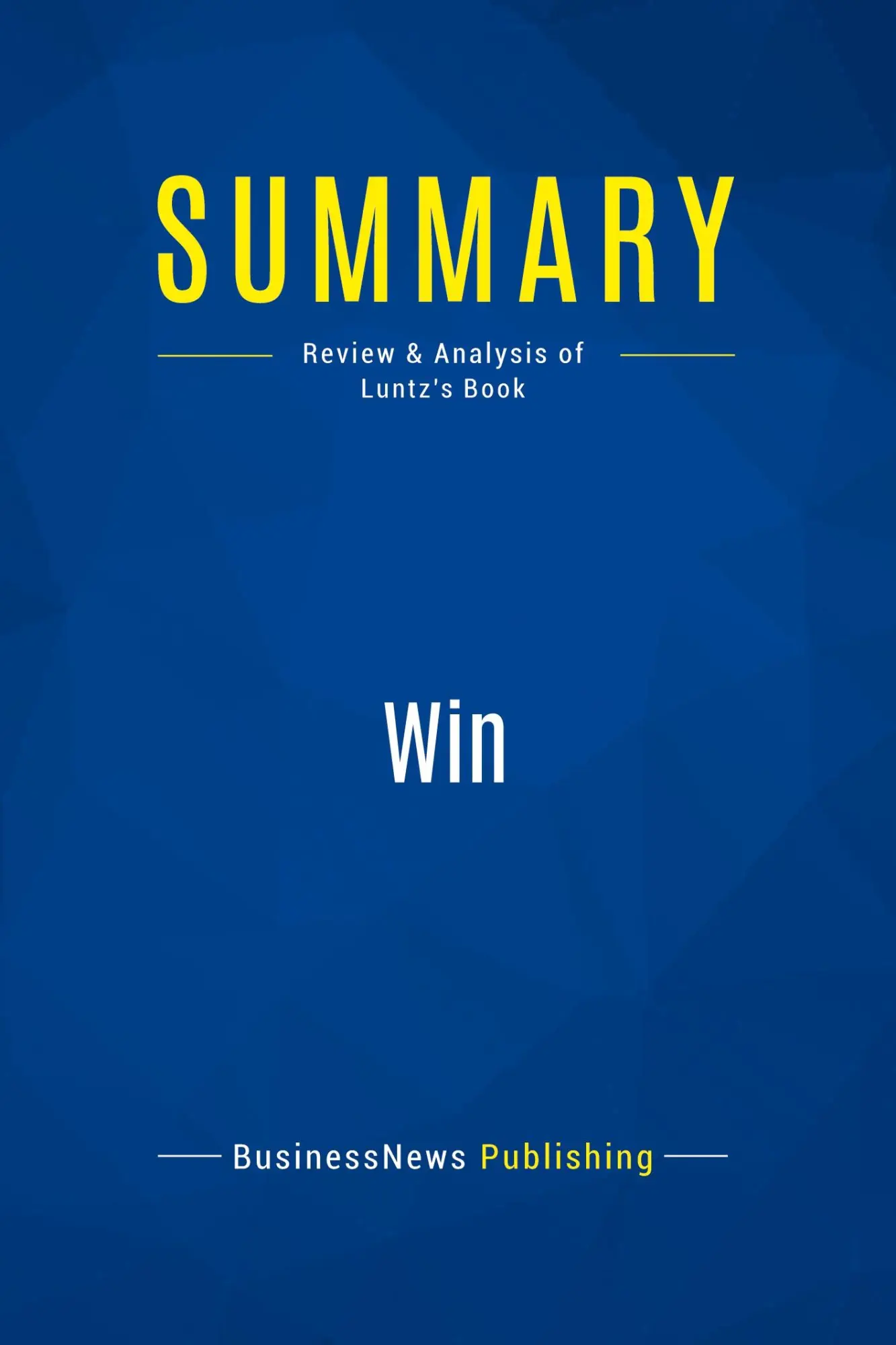 Cover: 9782511041963 | Summary: Win | Review and Analysis of Luntz's Book | Publishing | Buch