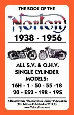Cover: 9781588502063 | Book of the Norton 1938-1956 All S.V. &amp; O.H.V. Single Cylinder Models