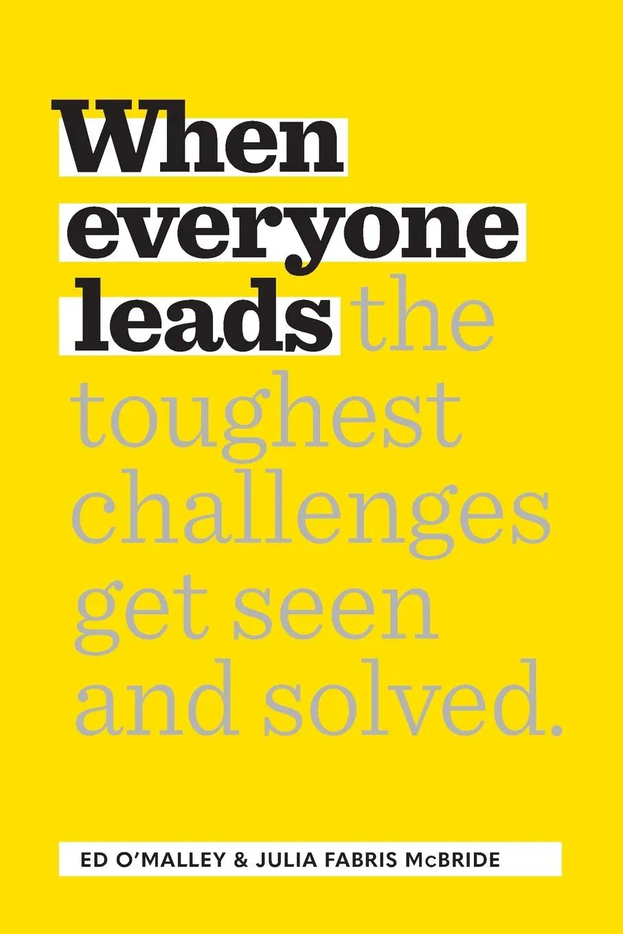 Cover: 9781959472063 | When Everyone Leads | Ed O'Malley (u. a.) | Taschenbuch | Englisch