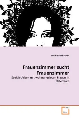Cover: 9783639332063 | Frauenzimmer sucht Frauenzimmer | Ilse Rettenbacher | Taschenbuch