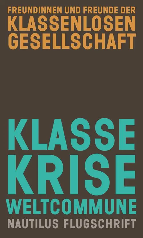 Cover: 9783960542063 | Klasse, Krise, Weltcommune | Gesellschaft | Taschenbuch | 160 S.