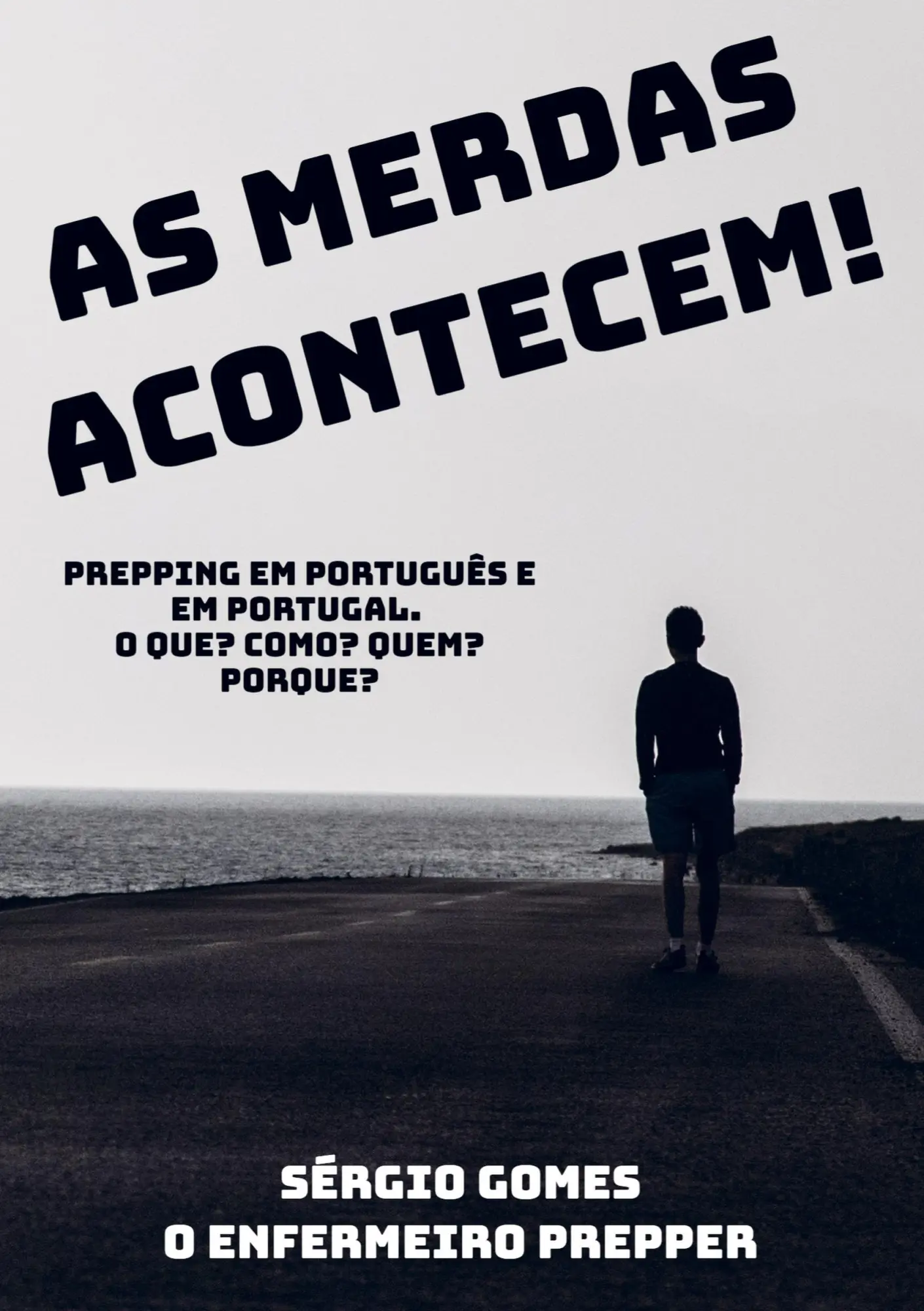 Cover: 9789403702063 | As merdas acontecem. | Prepping em português e em Portugal | Gomes
