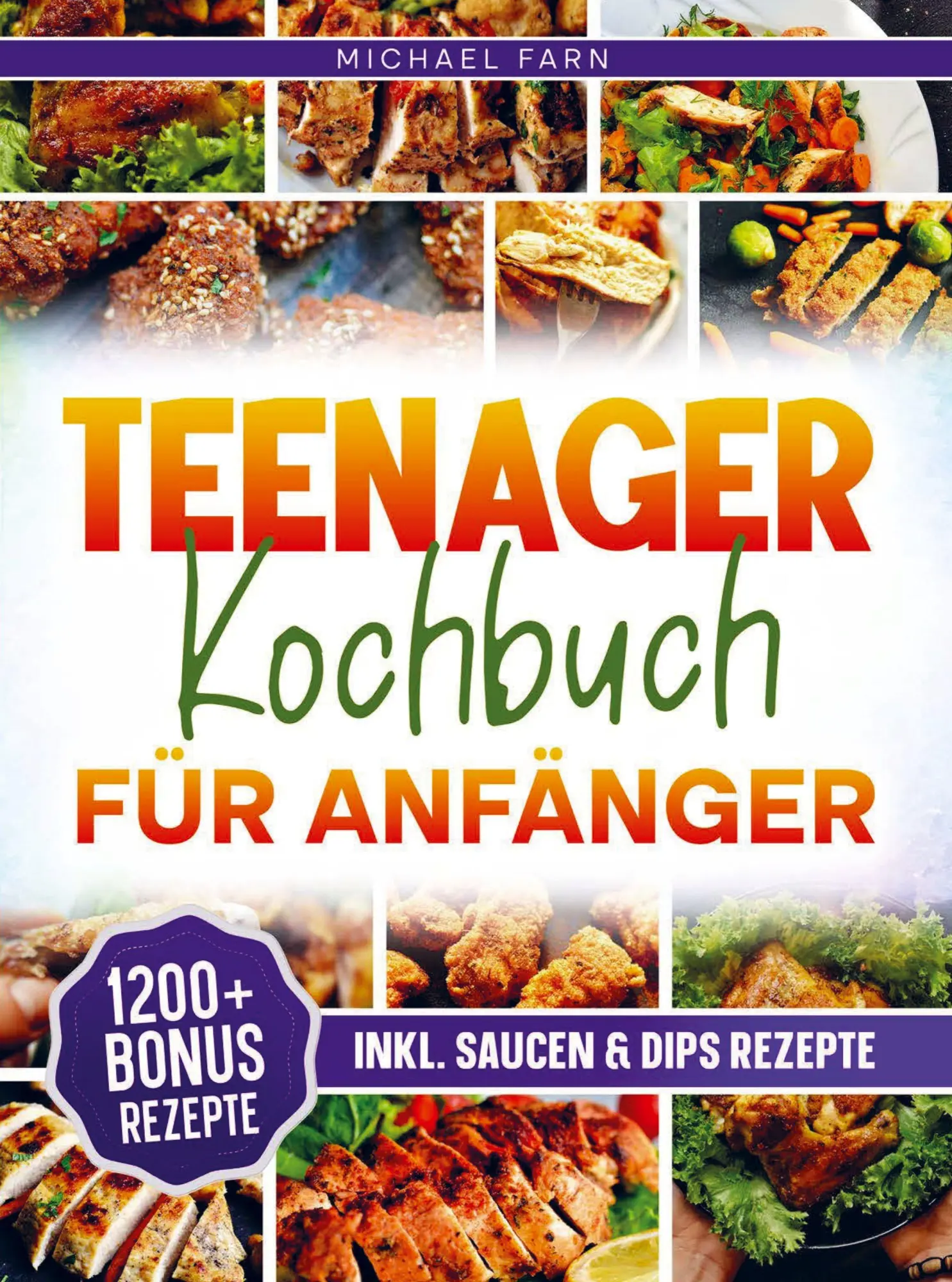Cover: 9789403872063 | Teenager Kochbuch für Anfänger | Michael Farn | Taschenbuch | 120 S.