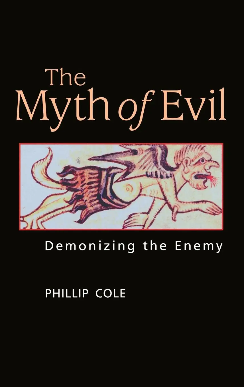 Cover: 9780275992163 | The Myth of Evil | Demonizing the Enemy | Phillip Cole | Buch | 2006