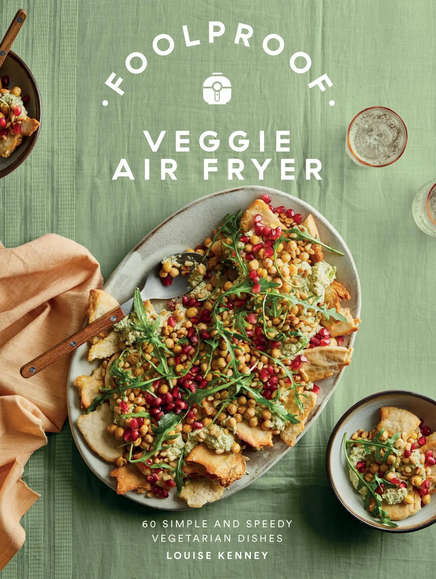 Cover: 9781837832163 | Foolproof Veggie Air Fryer | 60 Simple and Speedy Vegetarian Dishes