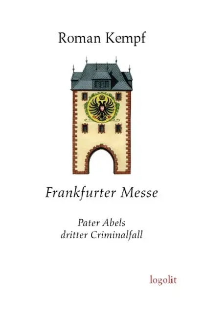 Cover: 9783939462163 | Frankfurter Messe | Pater Abels dritter Criminalfall | Roman Kempf