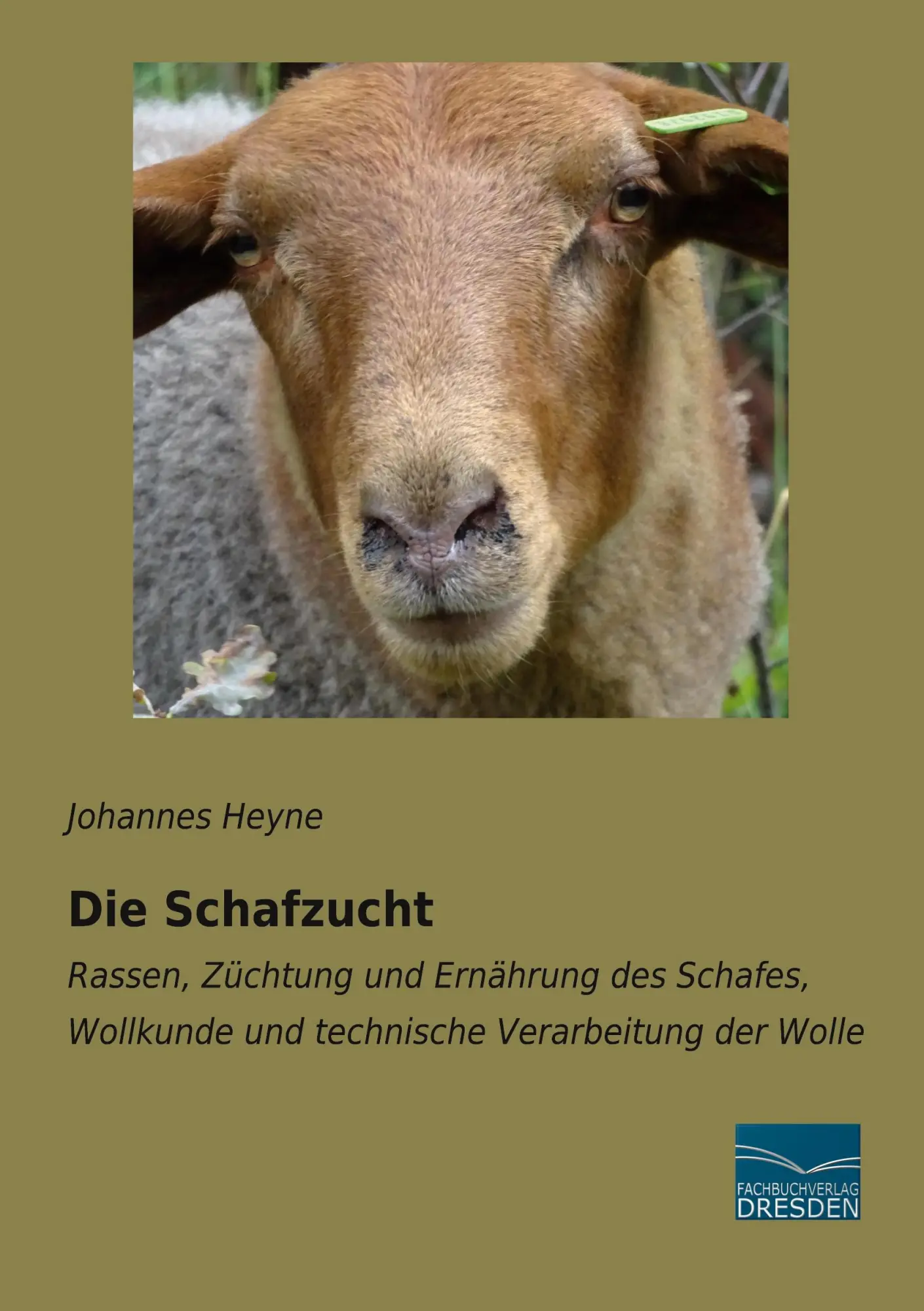 Cover: 9783961692163 | Die Schafzucht | Johannes Heyne | Taschenbuch | Paperback | 160 S.