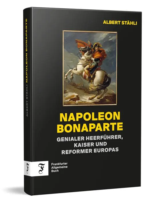 Cover: 9783962512163 | Napoleon Bonaparte | Genialer Heerführer, Kaiser und Reformer Europas