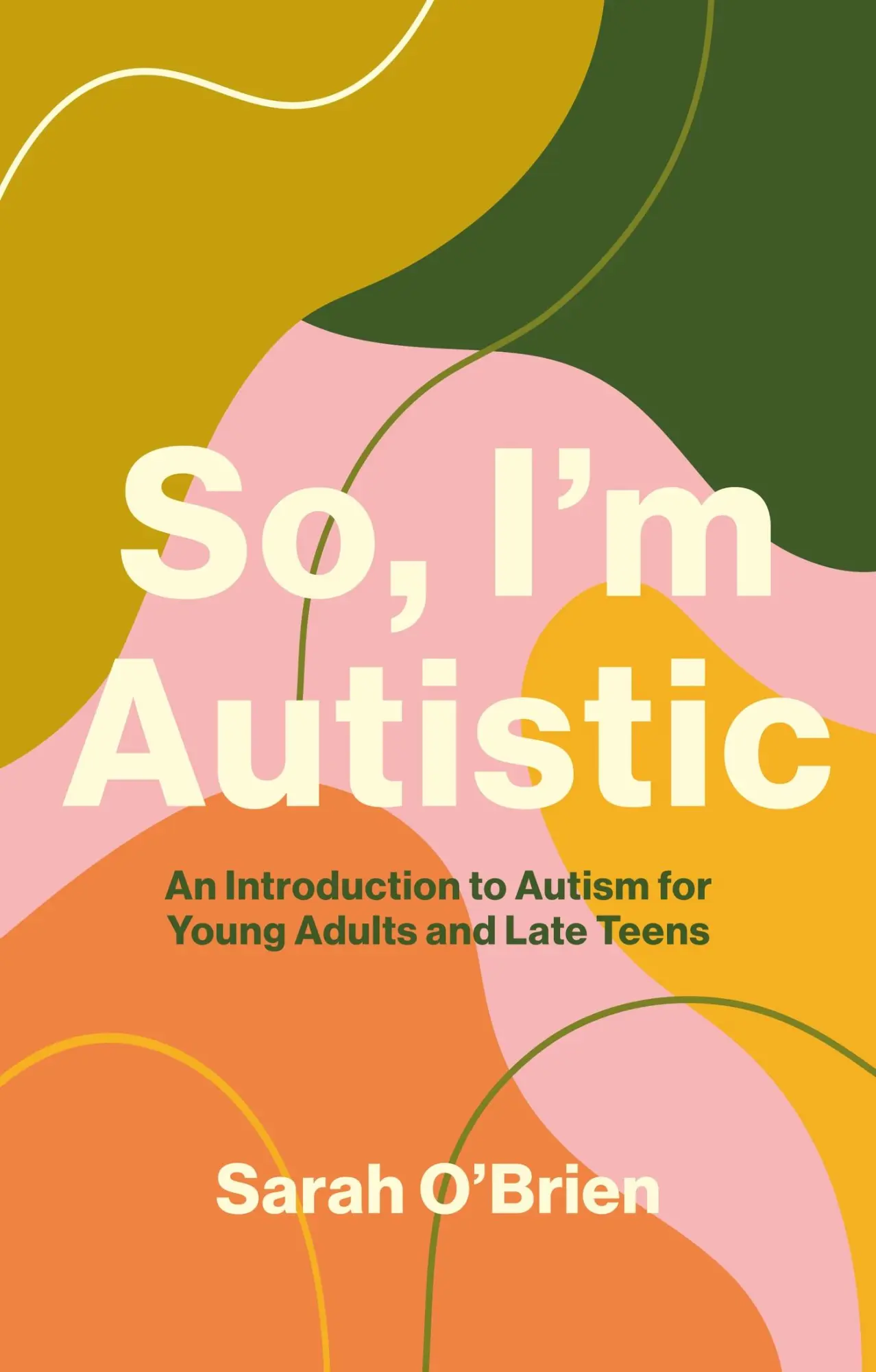 Cover: 9781839972263 | So, I'm Autistic | Sarah O'Brien | Taschenbuch | Englisch | 2023