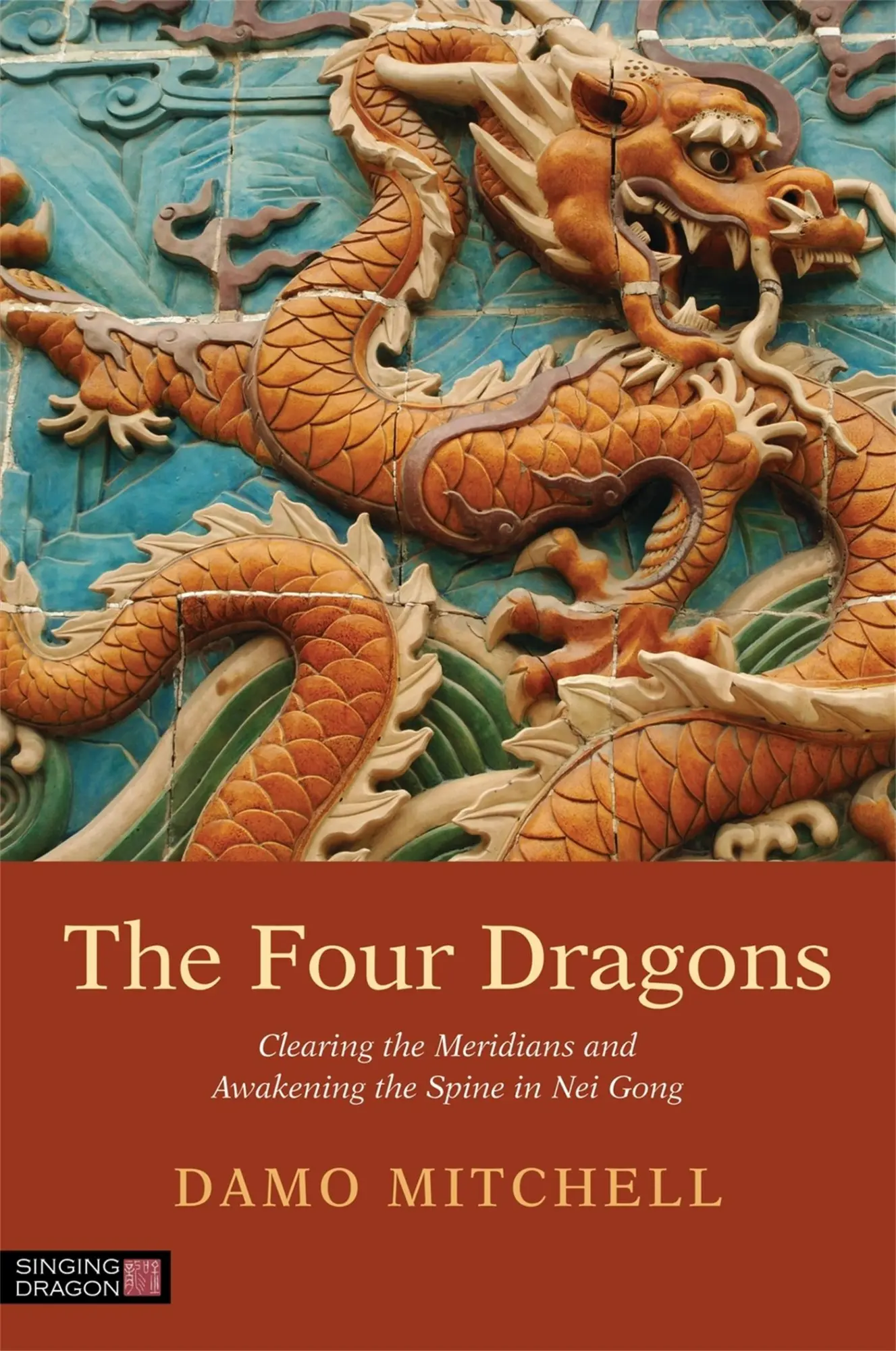 Cover: 9781848192263 | The Four Dragons | Damo Mitchell | Taschenbuch | Daoist Nei Gong