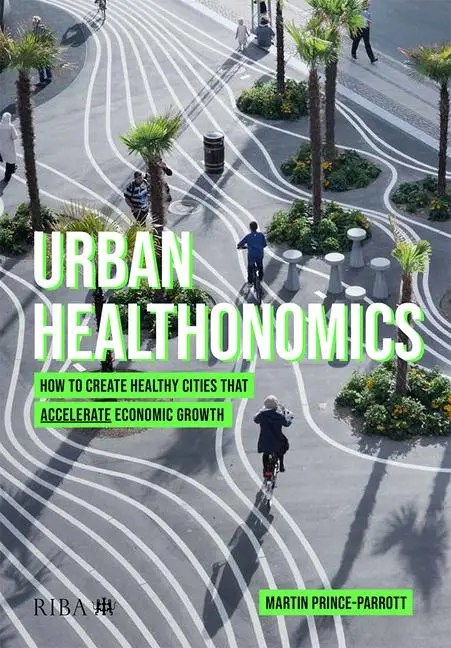 Cover: 9781915722263 | Urban Healthonomics | Martin Prince-Parrott | Taschenbuch | Englisch