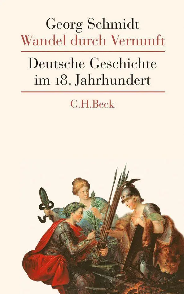 Cover: 9783406592263 | Wandel durch Vernunft | Deutsche Geschichte im 18. Jahrhundert | Buch