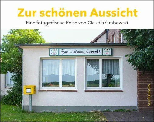 Cover: 9783796112263 | Zur schönen Aussicht | Eine fotografische Reise von Claudia Grabowski