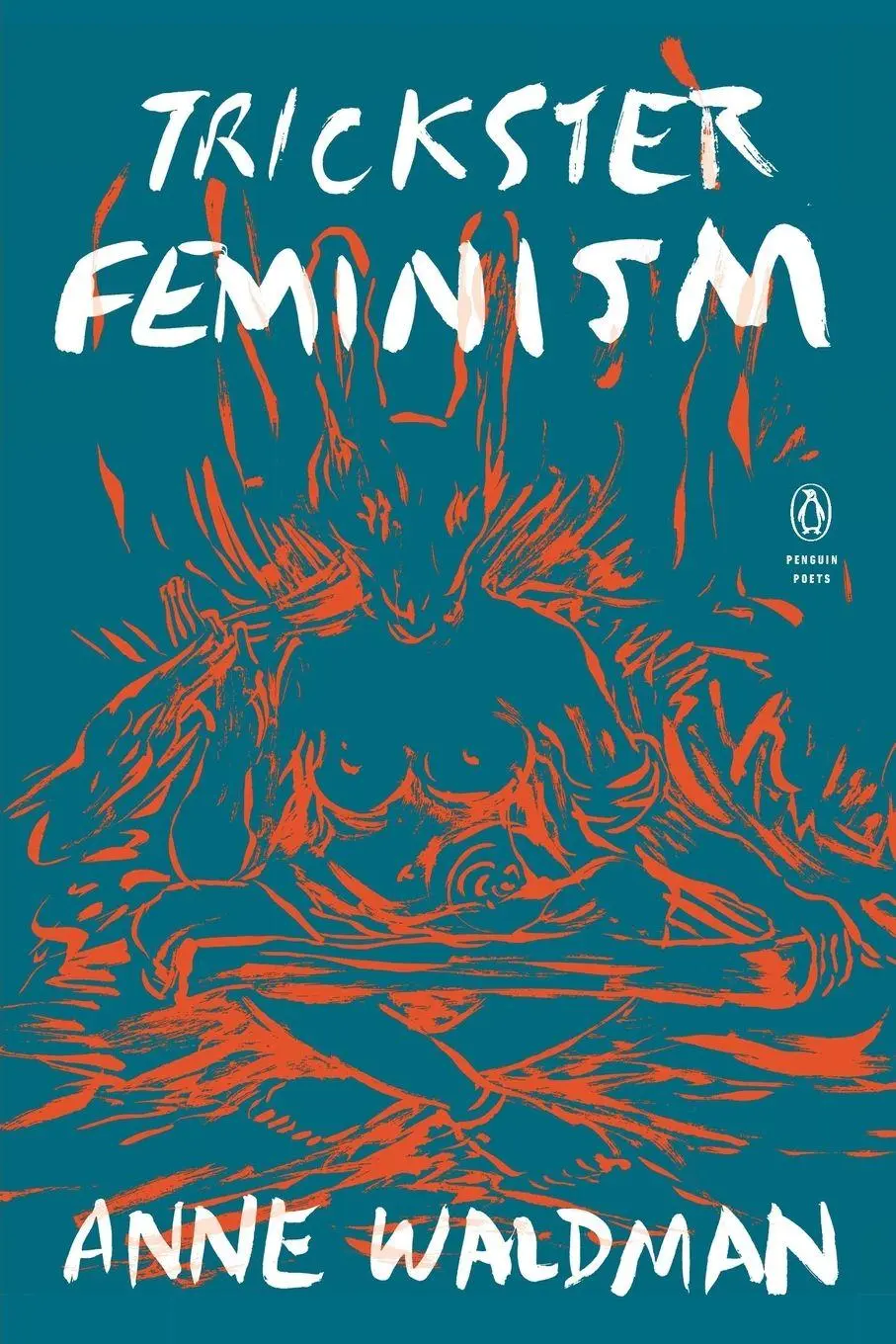 Cover: 9780143132363 | Trickster Feminism | Anne Waldman | Taschenbuch | Englisch | 2018