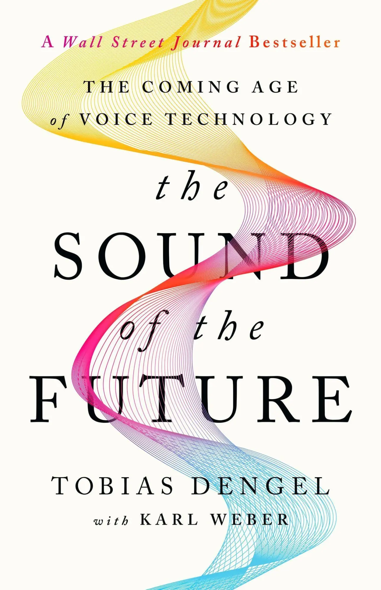 Cover: 9781541702363 | The Sound of the Future | The Coming Age of Voice Technology | Dengel