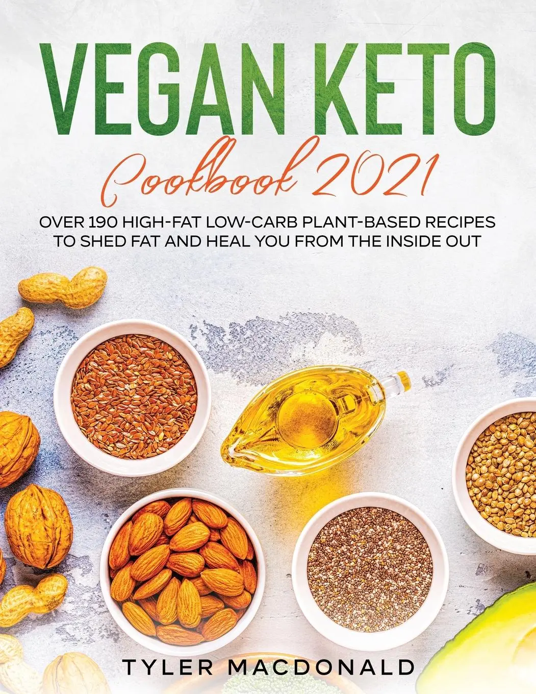 Cover: 9781954182363 | Vegan Keto Cookbook 2021 | Tyler Macdonald | Taschenbuch | Englisch
