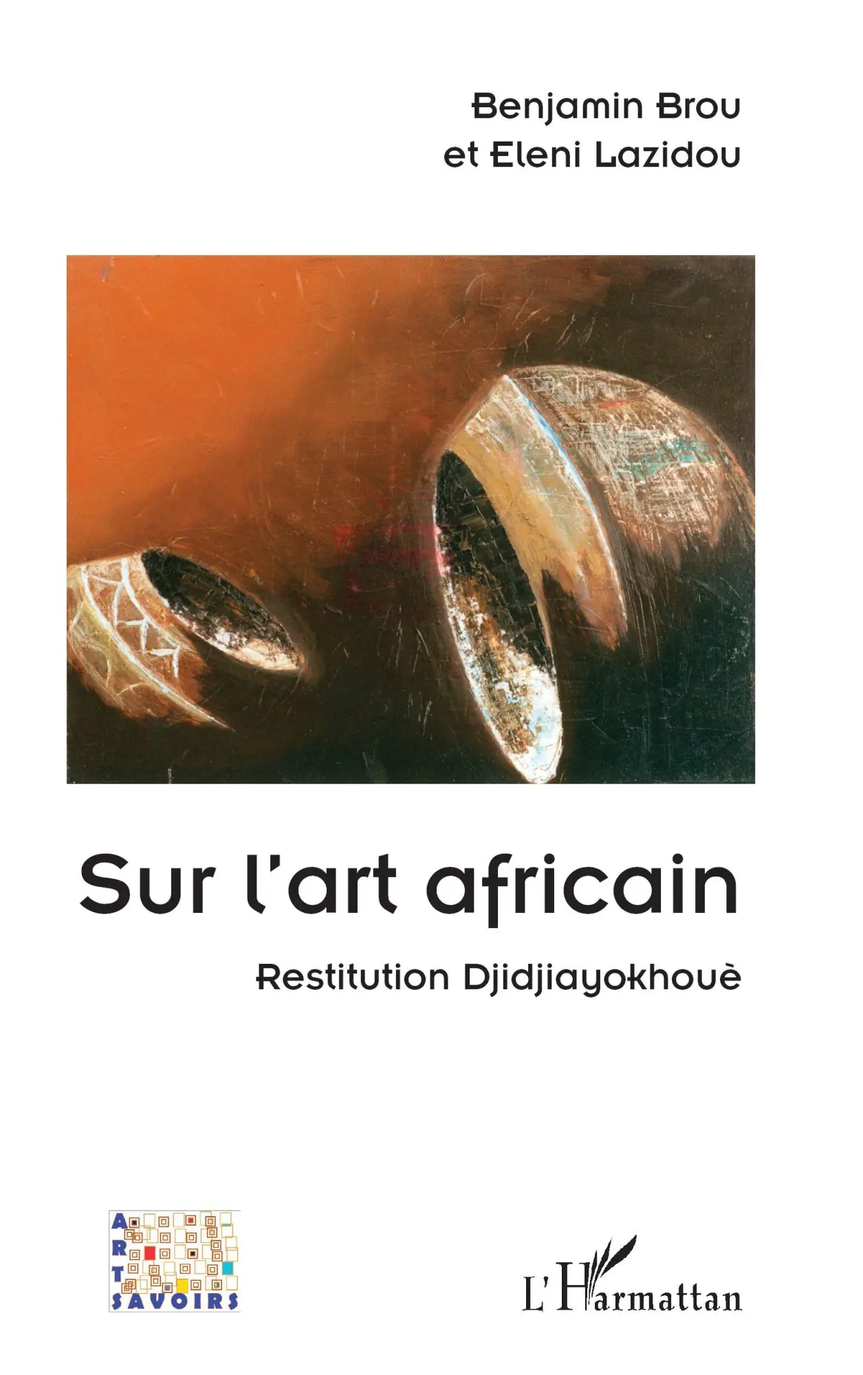 Cover: 9782336532363 | Sur l'art africain | Restitution Djidjiayokhouè | Brou (u. a.) | Buch