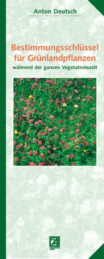 Cover: 9783704022363 | Bestimmungsschlüssel für Grünlandpflanzen während der ganzen...