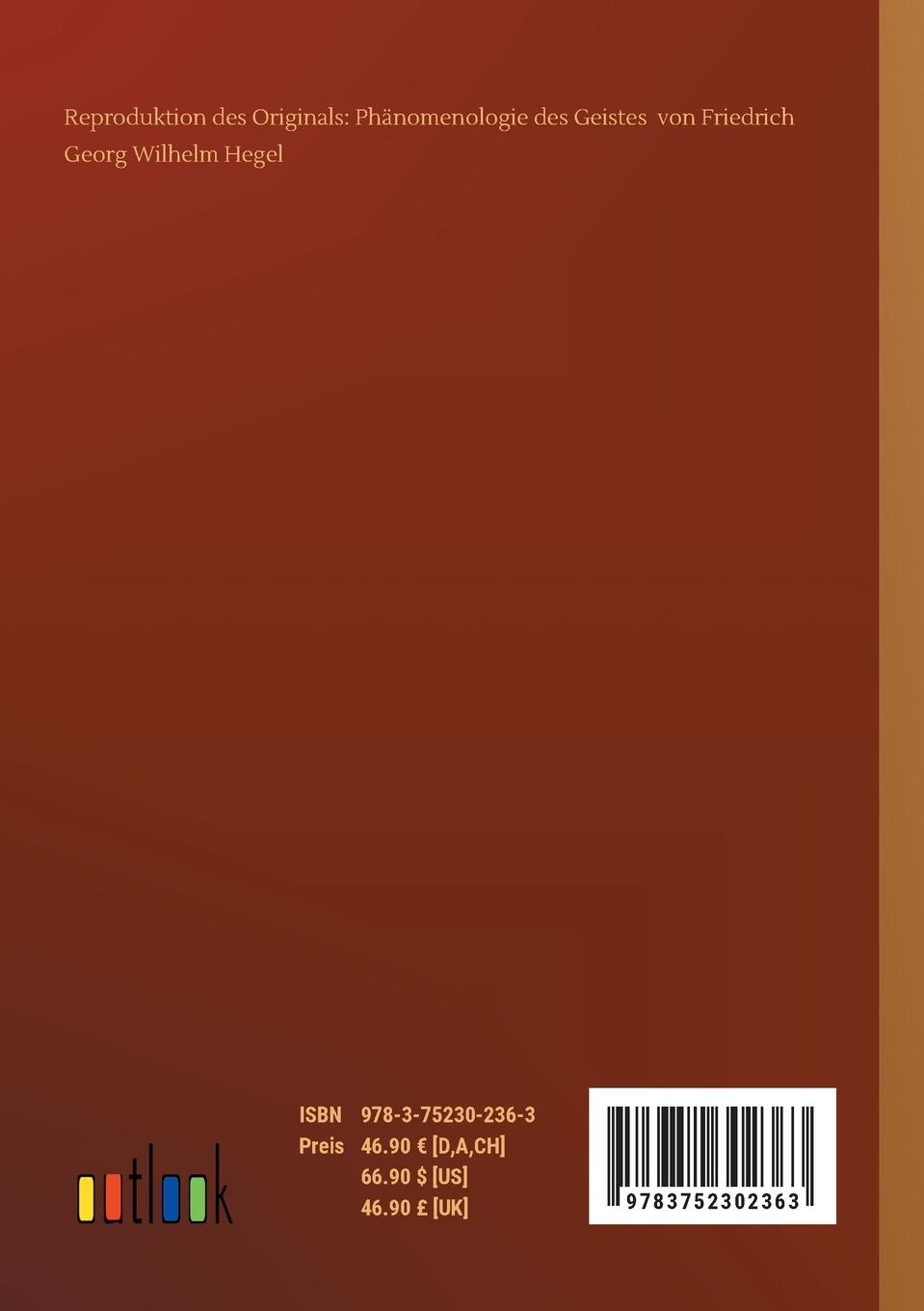 Rückseite: 9783752302363 | Phänomenologie des Geistes | Friedrich Georg Wilhelm Hegel | Buch