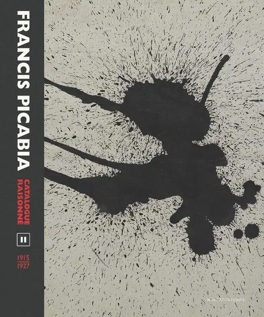 Cover: 9780300222463 | Francis Picabia Catalogue Raisonn? | Volume II | Camfield (u. a.)