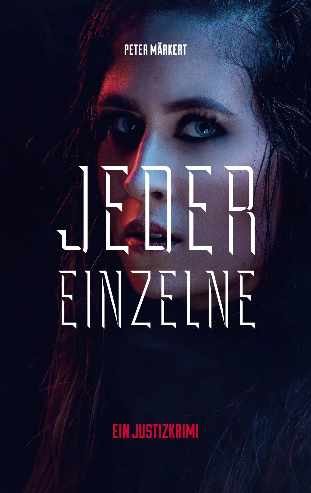 Cover: 9783750482463 | Jeder Einzelne | Justizkrimi | Peter Märkert | Taschenbuch | 284 S.