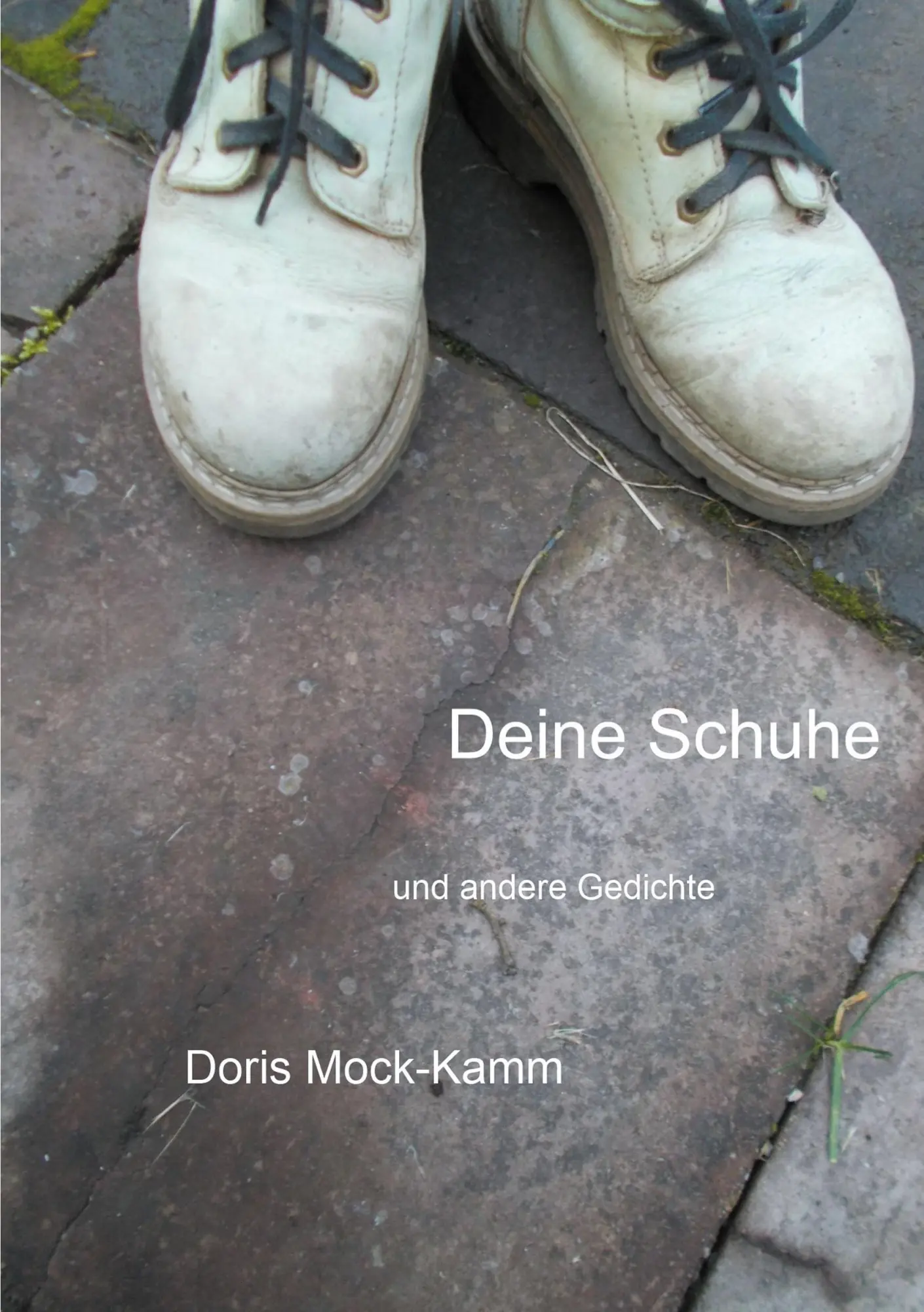 Deine Schuhe: und andere Gedichte