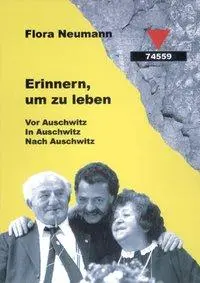 Cover: 9783894582463 | Erinnern, um zu leben | Vor Auschwitz. In Auschwitz. Nach Auschwitz
