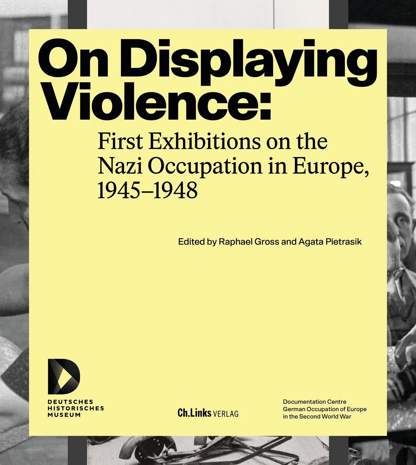 Cover: 9783962892463 | On Displaying Violence: First Exhibitions on the Nazi Occupation in...