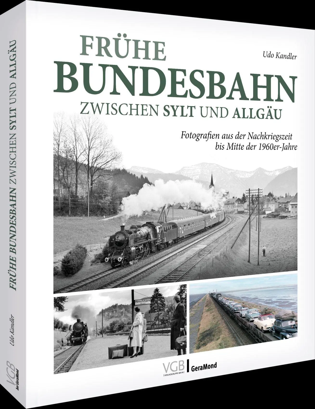Cover: 9783987022463 | Frühe Bundesbahn zwischen Sylt und Allgäu | Udo Kandler | Buch | 2025