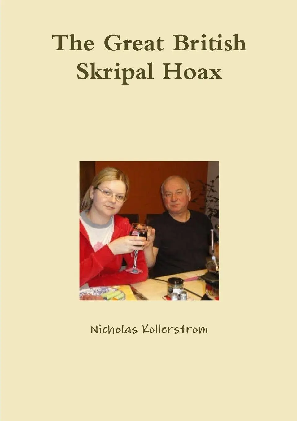 Cover: 9780244192563 | The Great British Skripal Hoax | Nicholas Kollerstrom | Taschenbuch