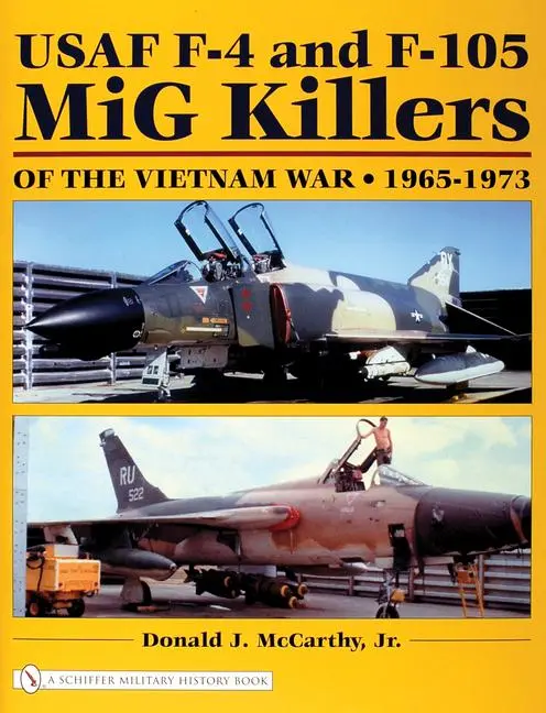 Cover: 9780764322563 | USAF F-4 and F-105 MIG Killers of the Vietnam War | 1965-1973 | Buch