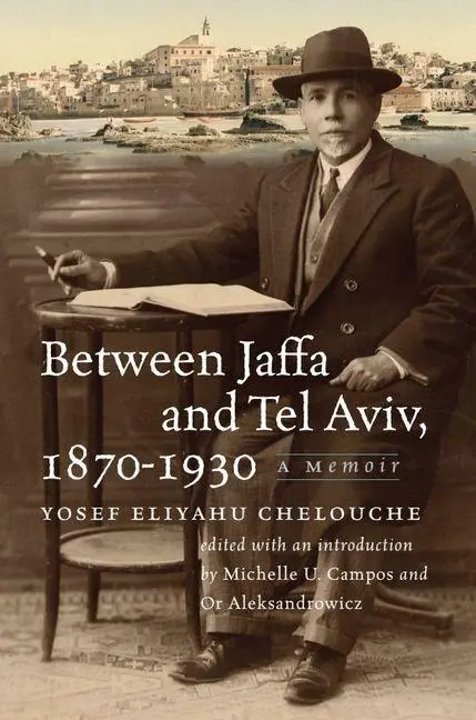 Cover: 9781684582563 | Between Jaffa and Tel Aviv, 1870-1930 | A Memoir | Chelouche | Buch